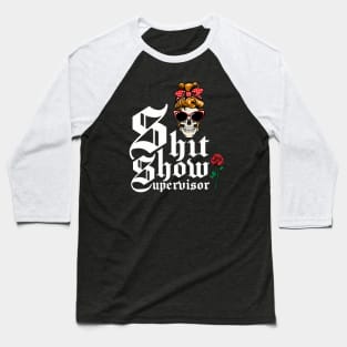 Shit Show Supervisor, Crew Member, Welcome To The Shit Show Baseball T-Shirt